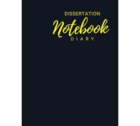 Dissertation Notebook Diary: Best way to get organized and keep your thoughts in order