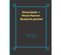 Dissertation / Thesis Planner: Research Journal
