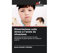 Dissertazione sullo stress e l'ansia da situazione: Valutazione dei livelli di stress e di ansia situazionale nei giovani genitori nel contesto di covid-19