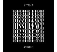 VITALIC - DISSIDAENCE (EPISODE 1)