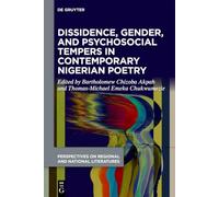 Dissidence, Gender, and Psychosocial Tempers in Contemporary Nigerian Poetry (Perspectives on Regional and National Literatures, 2)