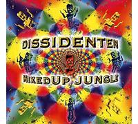 Dissidenten - Mixed Up Jungle