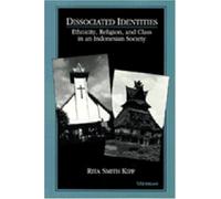 Dissociated Identities: Ethnicity, Religion and Class in an Indonesian Society