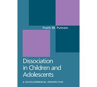 Dissociation in Children and Adolescents: A Developmental Perspective