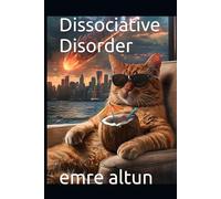Dissociative Disorder (Within the Mind Unraveling the Shadows of Psychology)