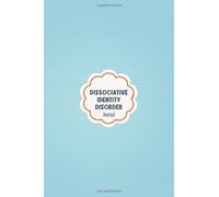 Dissociative Identity Disorder Journal: DID Journal Workbook, a Guide Book to increase Communication between Alters. with Inspirational Quotes and More!