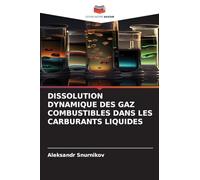 Dissolution Dynamique Des Gaz Combustibles Dans Les Carburants Liquides