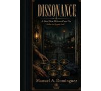 Dissonance: A Neo New Orleans Case File
