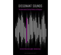 Dissonant Sounds : The Alternative Cultural Politics of Diaspora