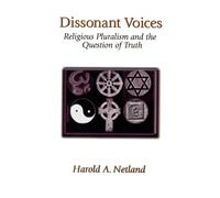 Dissonant Voices : Religious Pluralism & the Question of Truth