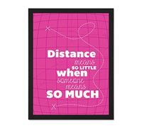 Distance Love Romance Typography Pink Large Framed Art Print Poster Wall Decor 18x24 inch