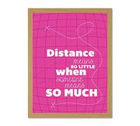 Distance Love Romance Typography Pink Large Framed Art Print Poster Wall Decor 18x24 inch