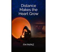 Distance Makes the Heart Grow: love, long distance & the borders that complicate both