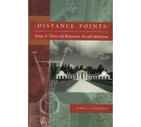 Distance Points - Essays in Theory & Renaissance Art & Architecture (Paper): Studies in Theory and Renaissance Art and Architecture