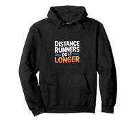 Distance Runners Do It Longer Marathon Training -------- Pullover Hoodie