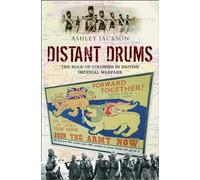 Distant Drums: The Role of Colonies in British Imperial Warfare