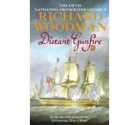 Distant Gunfire: Nathaniel Drinkwater Omnibus 5: Numbers 13 & 14 in series: The Fifth Nathaniel Drinkwater Omnibus: "Shadow of the Eagle", "Ebb Tide" by Woodman, Richard (2003) Paperback
