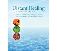 Distant Healing: A Complete Guide