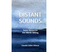 Distant Sounds: Some Memories Are Worth Telling