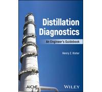 Distillation Diagnostics : An Engineer's Guidebook
