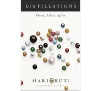 Distillations: Theory, Ethics, Affect