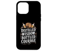 Distilled Wisdom Bottled Courage - Bourbon Quote Case for iPhone 12 Pro Max