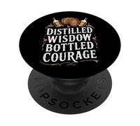 Distilled Wisdom Bottled Courage - Bourbon Quote PopSockets Adhesive PopGrip