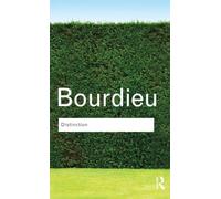 Distinction: A Social Critique of the Judgement of Taste (Routledge Classics)