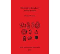 Distinctive Beads in Ancient India: 864 (British Archaeological Reports International Series)
