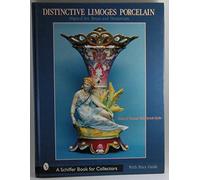 Distinctive Limoges Porcelain: Objets D'art, Boxes and Dinnerware – Schiffer Publishing