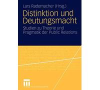 Distinktion und Deutungsmacht : Studien zu Theorie und Pragmatik der Public R<|