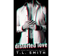 Distorted Love: Volume 1 (Dark Intentions Duet)