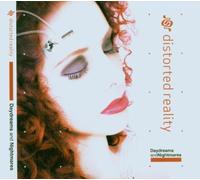 Distorted Reality - Daydreams and Nightmares