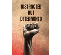 Distracted but Determined: An ADHD-Inspired Productivity Notebook for Chaotic Minds With Big Goals