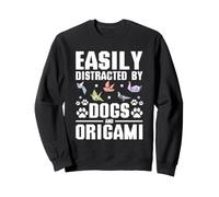 Distracted By Dogs And Origami Paper Folding Art Sweatshirt
