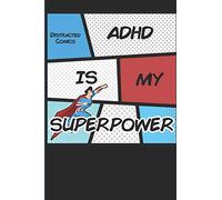 Distracted Comics: ADHD IS MY SUPERPOWER: Lined Journal for People Proud of their ADHD