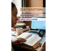 DISTRACTION: How a Wounded, Distracted, Modern Person Actually Escapes