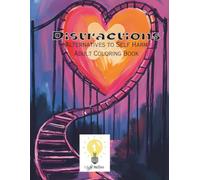 Distractions Alternatives to Self Harm Adult Coloring Book