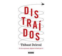 Distraídos: Si Tú No Piensas, Alguien Lo Hará Por Ti / Distracted: If You Don't Think, Someone Will Do It for You: Si Tú No Piensas, Alguien Lo Hará Por Ti