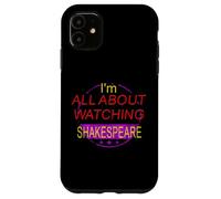 Distressed All About Watching Shakespeare Humorous Slogan Case for iPhone 11