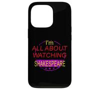 Distressed All About Watching Shakespeare Humorous Slogan Case for iPhone 13 Pro