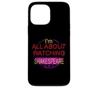 Distressed All About Watching Shakespeare Humorous Slogan Case for iPhone 13 Pro Max