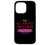Distressed All About Watching Shakespeare Humorous Slogan Case for iPhone 14 Pro Max