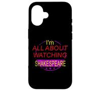 Distressed All About Watching Shakespeare Humorous Slogan Case for iPhone 16