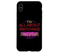 Distressed All About Watching Shakespeare Humorous Slogan Case for iPhone XS Max