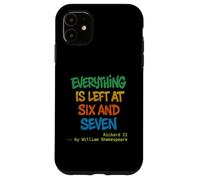Distressed Every Thing Left Six Seven Richard Second Quote Case for iPhone 11