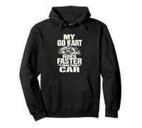 Distressed Go Kart Racing Driver My Go Kart Goes Faster Than Pullover Hoodie