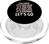 Distressed I'm tired it's too cold let's go funny fitness PopSockets PopGrip for MagSafe