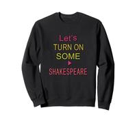 Distressed Let's Turn On Some Shakespeare Humorous Slogan Sweatshirt