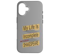 Distressed Life Incomplete Without Shakespeare Humorous Meme Case for iPhone 16